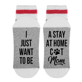 I Just Want To Be - A Stay At Home Cat Mom Lumberjack Socks - Sock Dirty To Me