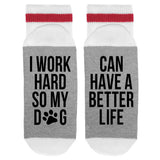 I Work Hard So My Dog - Can Have A Better Life Lumberjack Socks - Sock Dirty To Me