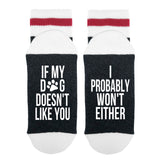 If My Dog Doesn't Like You I Probably Won't Either Lumberjack Socks - Sock Dirty To Me