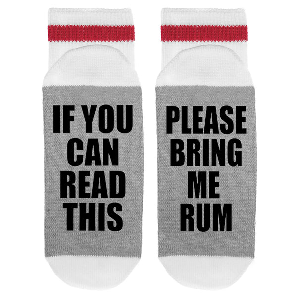If You Can Read This Please Bring Me Rum Lumberjack Socks - Sock Dirty To Me