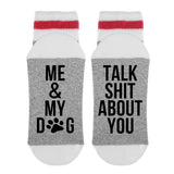 Me & My Dog Talk Shit About You Lumberjack Socks - Sock Dirty To Me