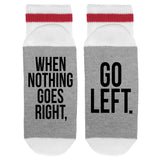 When Nothing Goes Right Go Left Lumberjack Socks - Sock Dirty To Me