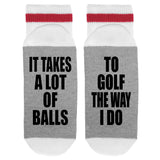 It Takes A lot Of Balls To Golf The Way I Do Lumberjack Socks - Sock Dirty To Me