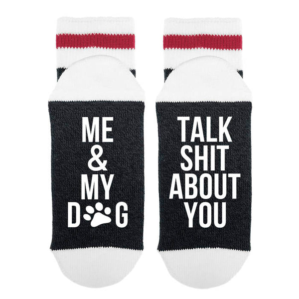 Me & My Dog Talk Shit About You Lumberjack Socks - Sock Dirty To Me