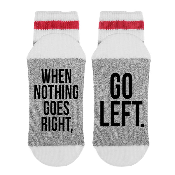 When Nothing Goes Right Go Left Lumberjack Socks - Sock Dirty To Me